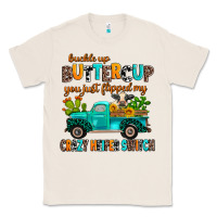 Natural buckle up buttercup you just flipped my crazy heif Classic Tee - AdoDesignShop