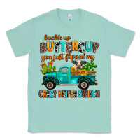 Buckle Up Buttercup You Just Flipped My Crazy Heif Classic Tee | Teevron
