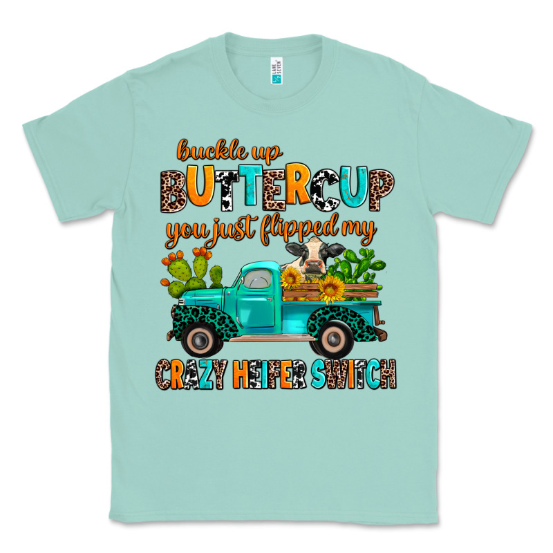 Buckle Up Buttercup You Just Flipped My Crazy Heif Classic Tee by AdoDesignShop | Teevron