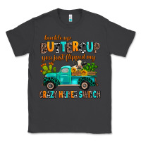 Smoke buckle up buttercup you just flipped my crazy heif Classic Tee - AdoDesignShop