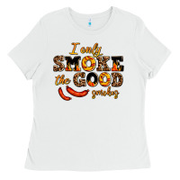 White i only smoke the good smokes Ladies Tee - AdoDesignShop
