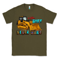 Army Green a little dirt never hurt Classic Tee - AdoDesignShop