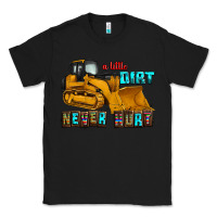 Black a little dirt never hurt Classic Tee - AdoDesignShop