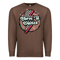 Chestnut born to dance Premium Sweatshirt - MaliasSmallBusiness