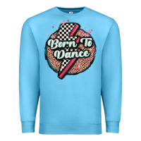 Ocean Blue born to dance Premium Sweatshirt - MaliasSmallBusiness