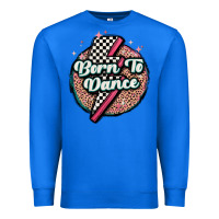 True Royal born to dance Premium Sweatshirt - MaliasSmallBusiness