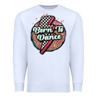White born to dance Premium Sweatshirt - MaliasSmallBusiness