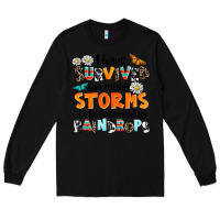Black i have survived to may storms to be bothered by ra Long Sleeve Tee - AdoDesignShop