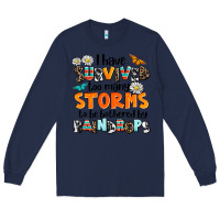 Navy i have survived to may storms to be bothered by ra Long Sleeve Tee - AdoDesignShop