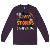 Plum i have survived to may storms to be bothered by ra Long Sleeve Tee - AdoDesignShop