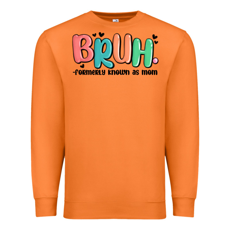 Bruh Formerly Known As Mom Premium Sweatshirt by MaliasSmallBusiness | Teevron