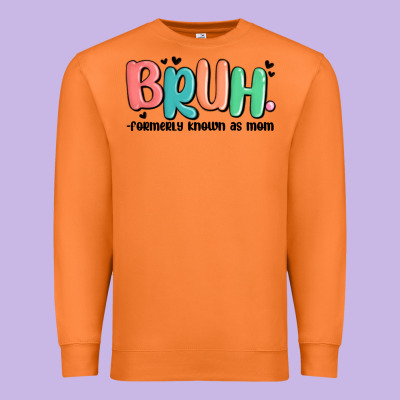 Bruh Formerly Known As Mom Premium Sweatshirt Designed By Maliassmallbusiness