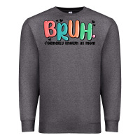 Charcoal Heather bruh formerly known as mom Premium Sweatshirt - MaliasSmallBusiness