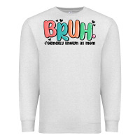 Oatmeal Heather bruh formerly known as mom Premium Sweatshirt - MaliasSmallBusiness