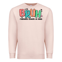 Pale Pink bruh formerly known as mom Premium Sweatshirt - MaliasSmallBusiness