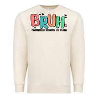 Sandshell bruh formerly known as mom Premium Sweatshirt - MaliasSmallBusiness