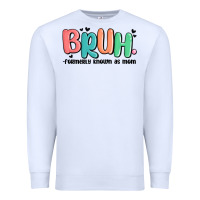 White bruh formerly known as mom Premium Sweatshirt - MaliasSmallBusiness