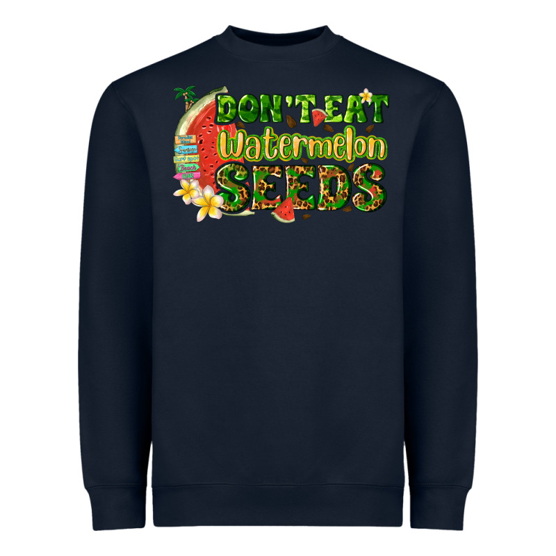 Dont Eat Watermelon Seeds With Summer Heavyweight Sweatshirt by texasbilliewilder | Teevron