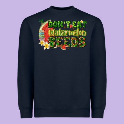 Dont Eat Watermelon Seeds With Summer Heavyweight Sweatshirt Designed By Texasbilliewilder