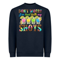 Navy dont worry ive had both my shots Heavyweight Sweatshirt - texasbilliewilder