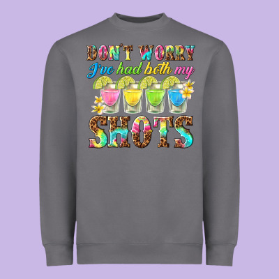 Dont Worry Ive Had Both My Shots Heavyweight Sweatshirt Designed By Texasbilliewilder