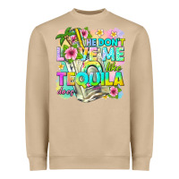 Mushroom he dont love me like tequila does Heavyweight Sweatshirt - texasbilliewilder