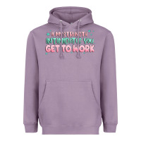 Lavender get to work Heavyweight Hoodie - MaliasSmallBusiness