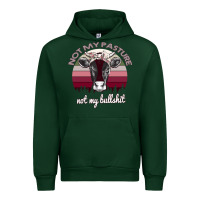 Forest Green Not My Pasture Not My Bullshit Urban Hoodie - Bettercallsaul