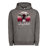 Pigment Tornado Not My Pasture Not My Bullshit Urban Hoodie - Bettercallsaul