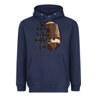 Navy i ll always be his biggest fan Heavyweight Hoodie - MaliasSmallBusiness