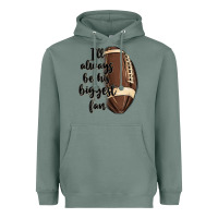 Sage i ll always be his biggest fan Heavyweight Hoodie - MaliasSmallBusiness