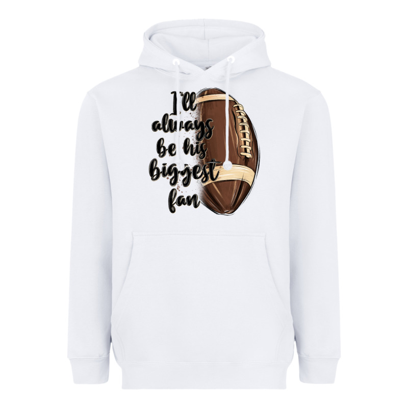I Ll Always Be His Biggest Fan Heavyweight Hoodie by MaliasSmallBusiness | Teevron