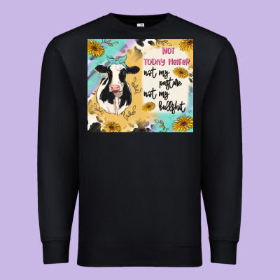 Not Today Heifer Premium Sweatshirt Designed By Maliassmallbusiness