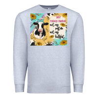 Heather Grey not today heifer Premium Sweatshirt - MaliasSmallBusiness