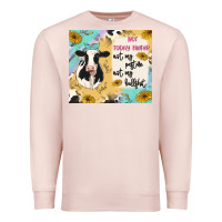 Pale Pink not today heifer Premium Sweatshirt - MaliasSmallBusiness