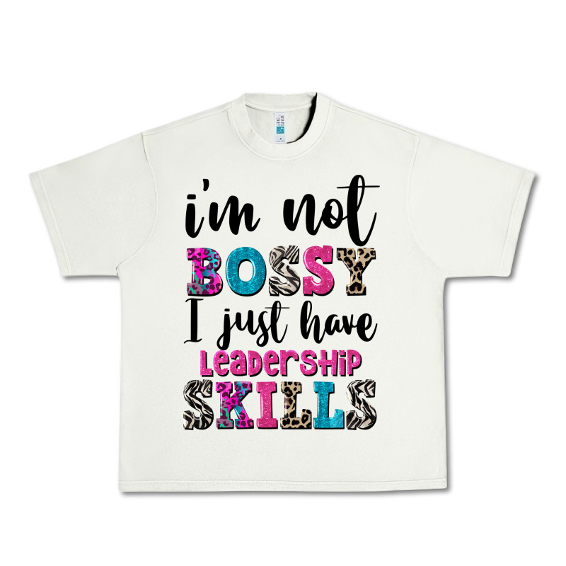 ı'm Not Bossy ı Just Have Leadership Skills Urban Heavy Tee by FaDigitalArtStudio | Teevron