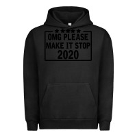 Pigment Black Omg Please Make It Stop 2020 Urban Hoodie - Bettercallsaul