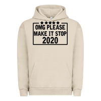 Pigment French Oak Omg Please Make It Stop 2020 Urban Hoodie - Bettercallsaul