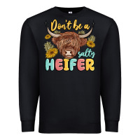 Black dont be a salty heifer Premium Sweatshirt - MaliasSmallBusiness