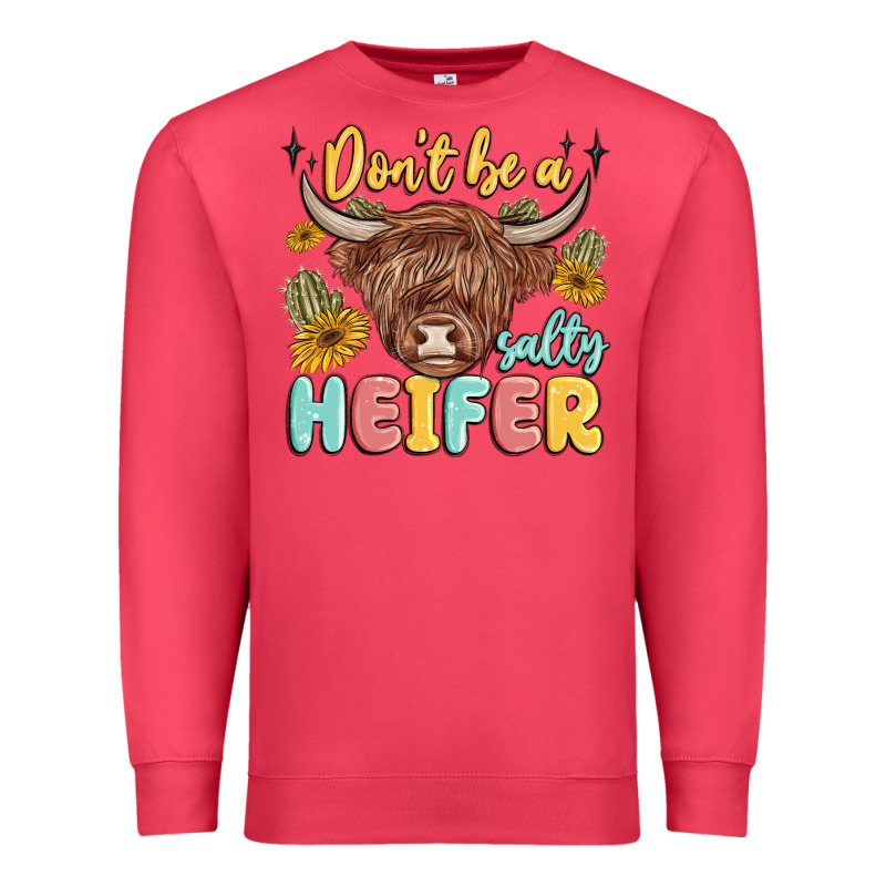 Dont Be A Salty Heifer Premium Sweatshirt by MaliasSmallBusiness | Teevron