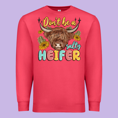 Dont Be A Salty Heifer Premium Sweatshirt Designed By Maliassmallbusiness