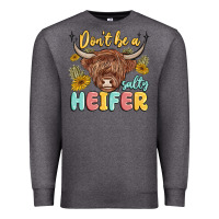 Charcoal Heather dont be a salty heifer Premium Sweatshirt - MaliasSmallBusiness