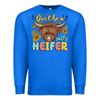 True Royal dont be a salty heifer Premium Sweatshirt - MaliasSmallBusiness