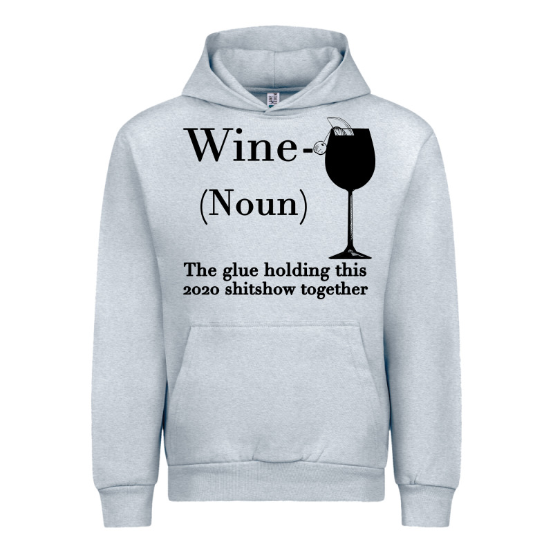 Wine The Glue Holding This 2020 Shitshow Together Urban Hoodie by Bettercallsaul | Teevron