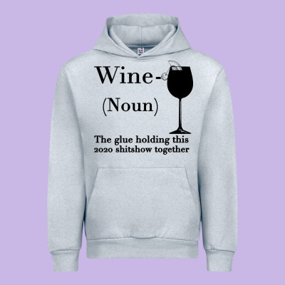 Wine The Glue Holding This 2020 Shitshow Together Urban Hoodie Designed By Bettercallsaul