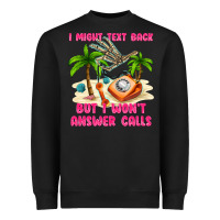 Black i might text back Heavyweight Sweatshirt - texasbilliewilder