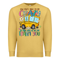 Antique Gold you don't have to be crazy to drive with us we can Premium Sweatshirt - MaliasSmallBusiness