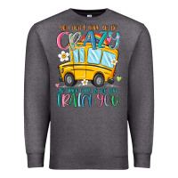 Charcoal Heather you don't have to be crazy to drive with us we can Premium Sweatshirt - MaliasSmallBusiness