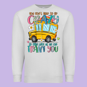 You Don't Have To Be Crazy To Drive With Us We Can Premium Sweatshirt Designed By Maliassmallbusiness