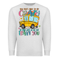 Oatmeal Heather you don't have to be crazy to drive with us we can Premium Sweatshirt - MaliasSmallBusiness